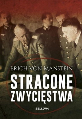 Stracone zwycięstwa - Erich von Manstein