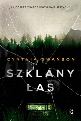 Szklany las - Cynthia Swanson