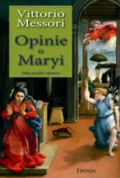 Opinie o Maryi. Fakty, poszlaki, tajemnice