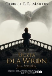 Uczta dla wron: Sieć spisków - George R.R. Martin