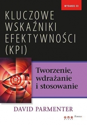 Kluczowe wskaźniki efektywności KPI - David Parmenter