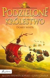 Podzielone królestwo 2 Dobry wiatr - Allan Frewin Jones, Gary Chalk