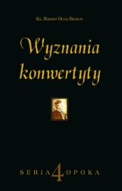 Wyznania konwertyty - Robert Hugh Benson