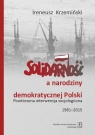 Solidarność a narodziny demokratycznej Polski. Powtórzona interwencja Krzemiński Ireneusz