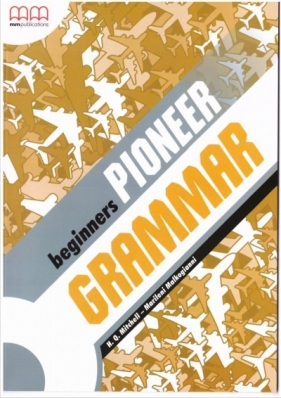 Pioneer Beginners SB Grammar MM PUBLICATIONS - Mitchell Q. H., Marileni Malkogianni