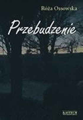 Przebudzenie. Tomik potycki - Róża Ossowska
