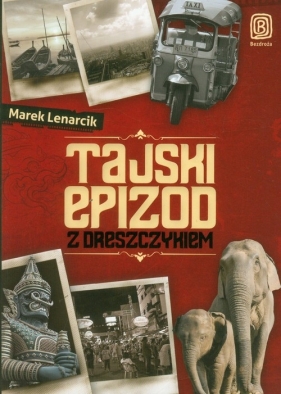 Tajski epizod z dreszczykiem - Lenarcik Marek