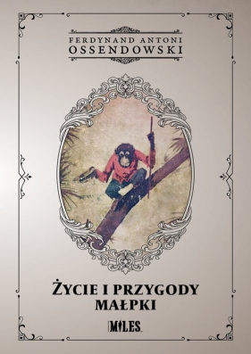 Życie i przygody małpki (Pamiętnik szympansiczki „Kaśki”) - Antoni Ferdynand Ossendowski