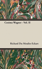Cosima Wagner - Vol. II