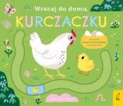 Wracaj do domu, kurczaczku - Opracowanie zbiorowe