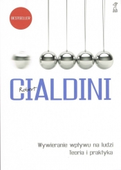 Wywieranie wpływu na ludzi. Teoria i praktyka - Robert Cialdini