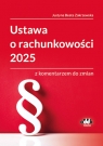 Ustawa o rachunkowości 2025 z komentarzem do zmian RFK1570 dr Justyna Beata Zakrzewska