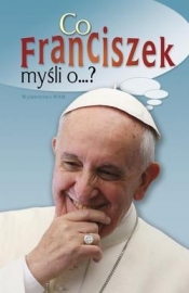 Co Franciszek myśli o ...? - Katarzyna Pytlarz