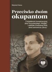 Przeciwko dwóm okupantom. - Wojciech Hanus