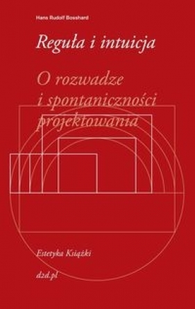 Reguła i intuicja. - Hans Rudolf Bosshard