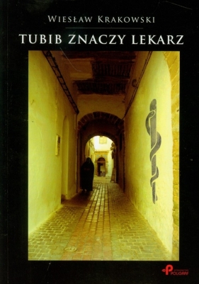 Tubib znaczy lekarz - Krakowski Wiesław<br />
