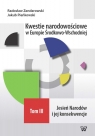 Kwestie narodowościowe w Europie Środkowo-Wschodniej Tom III Jesień Radosław Zenderowski, Jakub Pieńkowski