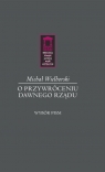 O przywróceniu dawnego rządu Wielhorski Michał