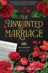 The Unwanted Marriage. The Windsors. Tom 3 Catharina Maura