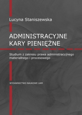 Administracyjne kary pieniężne - Lucyna Staniszewska