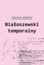 Białoszewski temporalny (czerwiec 1975 - czerwiec 1976) - Agnieszka Karpowicz