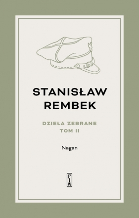 Dzieła zebrane Tom 2 Nagan Powieść - Stanisław Rembek