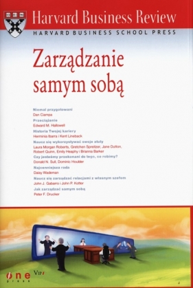 Harvard Business Review Zarządzanie samym sobą