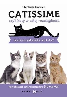 Catissime, czyli koty w całej rozciągłości - Stephane Garnier