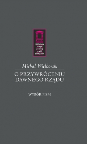 O przywróceniu dawnego rządu - Wielhorski Michał