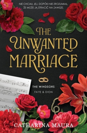 The Unwanted Marriage. The Windsors. Tom 3 - Catharina Maura
