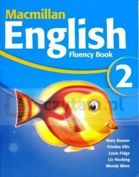 Macmillan English 2 Fluency Book - Mary Bowen, Printha Ellis, Louis Fidge, Liz Hocking, Wendy Wren