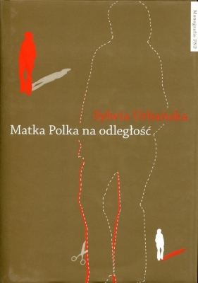 Matka Polka na odległość - Urbańska Sylwia<br />