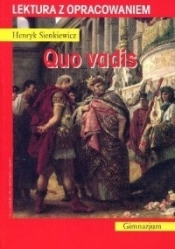 Quo vadis. Lektura z opracowaniem - Henryk Sienkiewicz