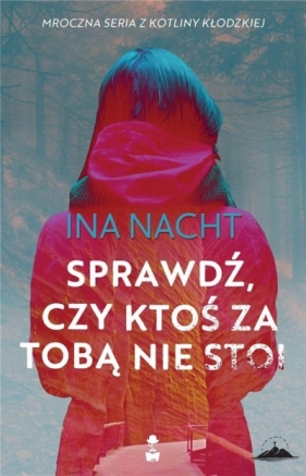 Sprawdź, czy ktoś za tobą nie stoi - Ina Nacht