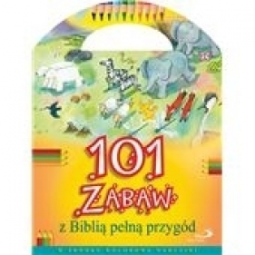 101 zabaw z Biblia pełną przygód - Bethan James