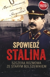Spowiedź Stalina. Szczera rozmowa ze starym bolszewikiem - Christopher Macht