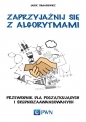 Zaprzyjaźnij się z algorytmami - Jacek Tomasiewicz