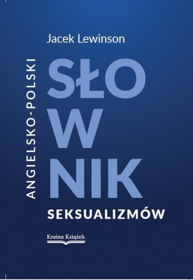 Angielsko-polski słownik seksualizmów - Jacek Lewinson