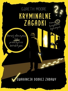 Kryminalne zagadki. Ponad 90 łamigłówek logicznych - Gareth Moore