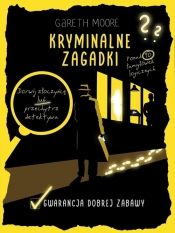 Kryminalne zagadki. Ponad 90 łamigłówek logicznych - Gareth Moore