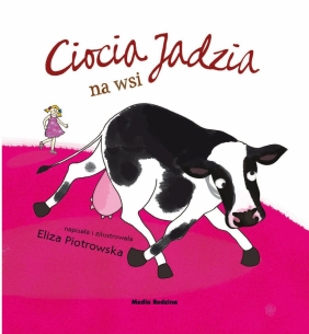 Ciocia Jadzia. Tom 6. Ciocia Jadzia na wsi - Eliza Piotrowska