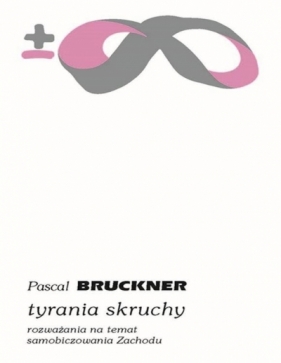 Tyrania skruchy - Pascal Bruckner