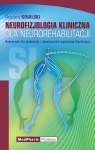 Neurofizjologia kliniczna dla neurorehabilitacji Podręcznik dla Kinalski Ryszard