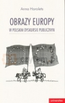 Obrazy Europy w polskim dyskursie publicznym  Horolets Anna