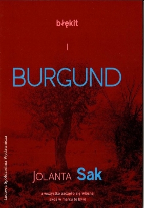 Błękit i burgund - Jolanta Sak