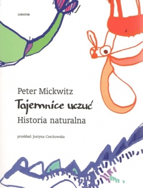 Tajemnice uczuć. Historia naturalna - Mickwitz Peter