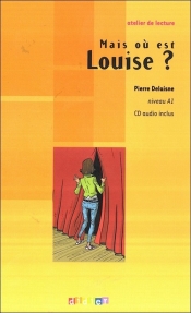 Mais ou est Louise? + CD audio poziom A1 - Pierre Delaisne