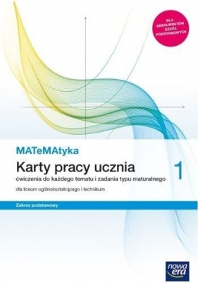 MATeMAtyka 1. Karty pracy ucznia. Ćwiczenia do każdego tematu i zadania typu maturalnego dla liceum ogólnokształcącego i technikum. Zakres podstawowy (OUTLET - USZKODZENIE) - Dorota Ponczek, Karolina Wej
