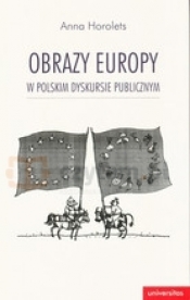 Obrazy Europy w polskim dyskursie publicznym