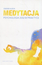 Medytacja psychologia jogi w praktyce - Ajaya Swami